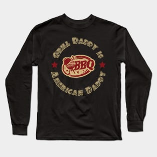 Grill daddy is American daddy Long Sleeve T-Shirt